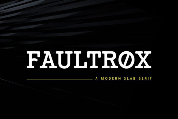 Faultrox: A Modern Slab Serif for Timeless Design