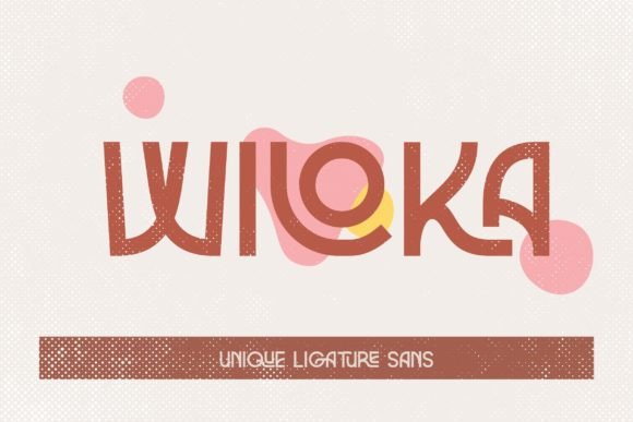 Wiloka: A Modern Sans Serif for Designers